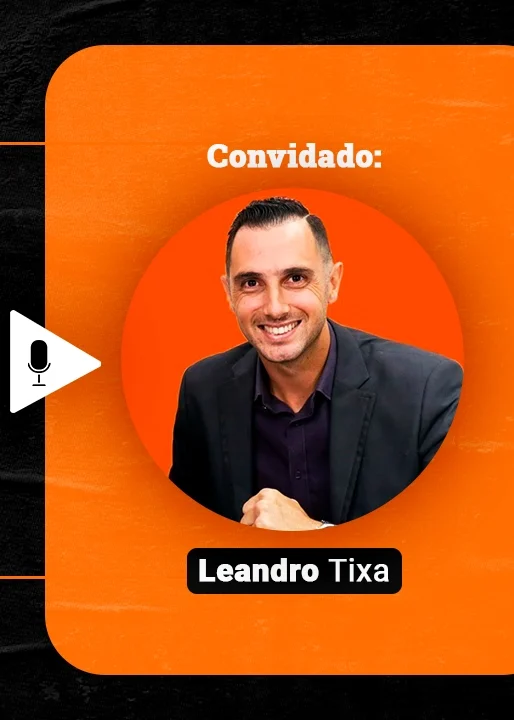 Podcast Papo de Vendedor episódio quatro. Imagem nas cores laranja e preta, com a foto do convidado Leandro Tixa e o título, à esquerda, Técnicas avançadas de prospecção em vendas.