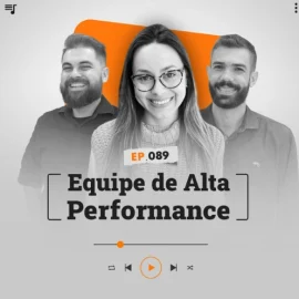 Como construir uma Equipe de Alta Performance em Vendas