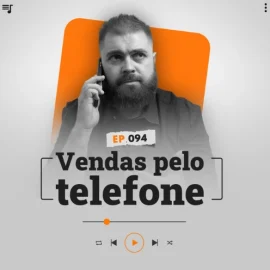 VENDAS PELO TELEFONE: Aprenda as Melhores Técnicas!