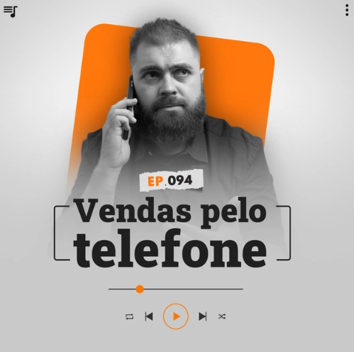 Capa do podcast Papo de Vendedor, nas cores branca, nas bordas, e laranja ao centro. No centro, Leandro Munhoz, loiro, de barba, cabelos curtos e com expressão séria, segurando um telefone perto do ouvido direito. Abaixo e centralizado, o título do episódio "vendas pelo telefone", na cor preta.