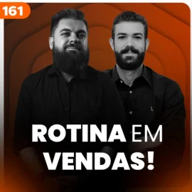 Rotina em Vendas: O Guia para Vender com Consistência