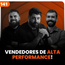 O Segredos dos Vendedores de Alta Performance