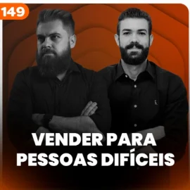 Como Vender para Pessoas Difíceis