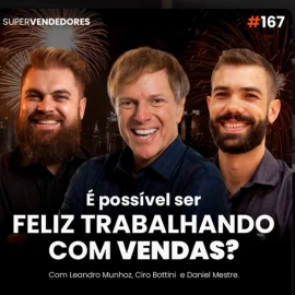 Carreira de Vendas: Dicas do Ciro Bottini