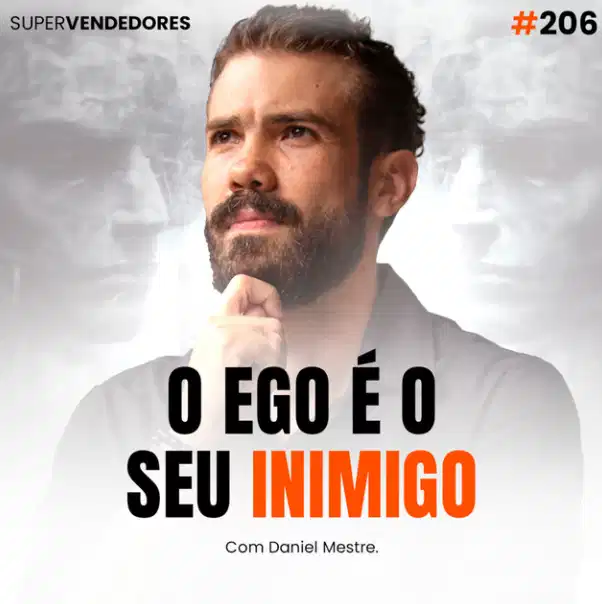 Capa do podcast Papo de Vendedor, com uma cor branca ao fundo e duas faces em forma de estátua representando o ego. Em primeiro plano, a foto do host, Daniel Mestre, com o título na cor preta e laranja O Ego é o seu Inimigo,, sobre o maior inimigo do vendedor.