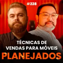 Como Vender Móveis Planejados: o Guia da Venda High Ticket