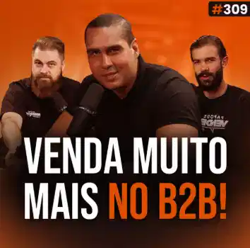 Capa do podcast Papo de Vendedor na cor laranja e a foto do convidado, Thiago Avelino, ao centro. Abaixo, o título, Venda muito mais no B2B, sobre como prospectar e gerar demanda no b2b.