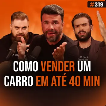 Capa do podcast Papo de Vendedor na cor laranja com a foto do convidado, Ycaro Martins, ao centro. Moreno de barba e camisa preta. Ao lado dele, a foto dos hosts, Leandro Munhoz e Daniel Mestre. Abaixo, o título, na cor laranja e branca, Como Vender um Carro em até 40 min, sobre técnicas de vendas de carros.