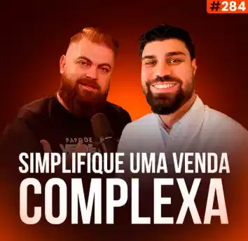 Capa do podcast Papo de Vendedor na cor laranja escuro, com a foto do convidado, Bruno Silva, à direita. À esquerda, o host, Leandro Munhoz. Abaixo, o título, na cor branca, Simplique uma venda complexa.