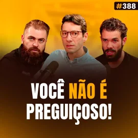 Procrastinação Não é Preguiça: Entenda Por Que Você Não Consegue Agir