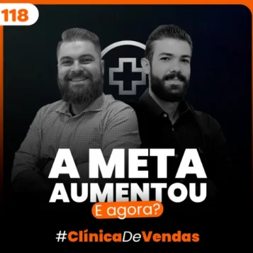 Capa do podcast Papo de Vendedor com o fundo preto e a foto dos apresentadores em primeiro plano. Abaixo, o título do episódio, na cor branca, "A meta de vendas aumento, e agora?".