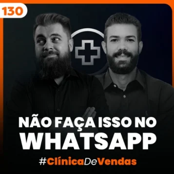 Capa do podcast Papo de Vendedor na cor preta e o título em branco, Não faça isso no WhatsApp, Dicas de vendas pelo Whatsapp. Com a foto dos hosts, Leandro Munhoz e Daniel Mestre, sorrindo.