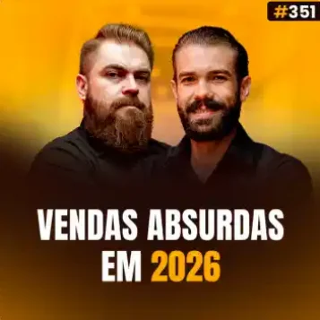 Capa do podcast Papo de Vendedor na cor amarela e a foto dos hosts, Leandro Munhoz e Daniel Mestre. Abaixo, o título da capa, Vendas Absurdas em 2026. Sobre os 7 hábitos que aumentarão suas vendas absurdamente em 2026 .