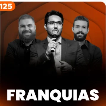 Cpa do podcast Papo de Vendedor. Fundo laranja e título, em branco, Franquias, Leandro Munhoz e Daniel Mestre com o convidado Hilstom Guerim.