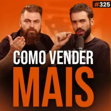 Capa do podcast Papo de Vendedor na cor laranja com a foto dos hosts, Daniel Mestre e Leandro Munhoz, ao centro. Abaixo, o título, na cor branca e laranja, Como Vender Mais, sobre Relacionamento com clientes.