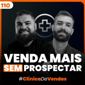 Capa do podcast Papo de Vendedor, com fundo preto e o título na cor branca e centralizado, Vender mais sem prospectar. Atrás do título, a foto de Daniel Mestre, à direita, branco, de barba e cabelos curtos sorrindo e Leandro Munhoz, à esquerda, branco, loiro, cabelos curtos e barba, também sorrindo.